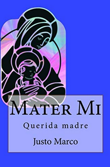 Mater mi. Querida Madre. Trilogía de la sagrada familia de Nazaret