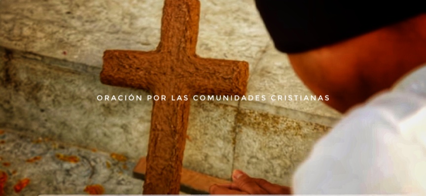 Oración por las comunidades cristianas. Vídeo del Papa.