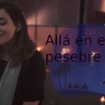 Allá en el pesebre. Vídeo de la semana.