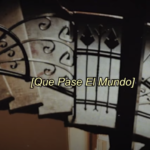 Que pase el mundo. Vídeo de la semana.