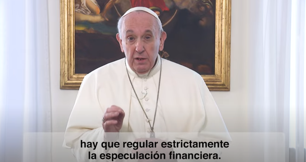 Vídeo del Papa Francisco sobre el mundo financiero