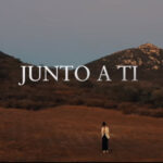 Junto a ti. Vídeo de la semana