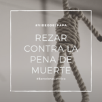 Rezar contra la pena de muerte