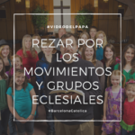 Rezar por los movimientos y grupos eclesiales
