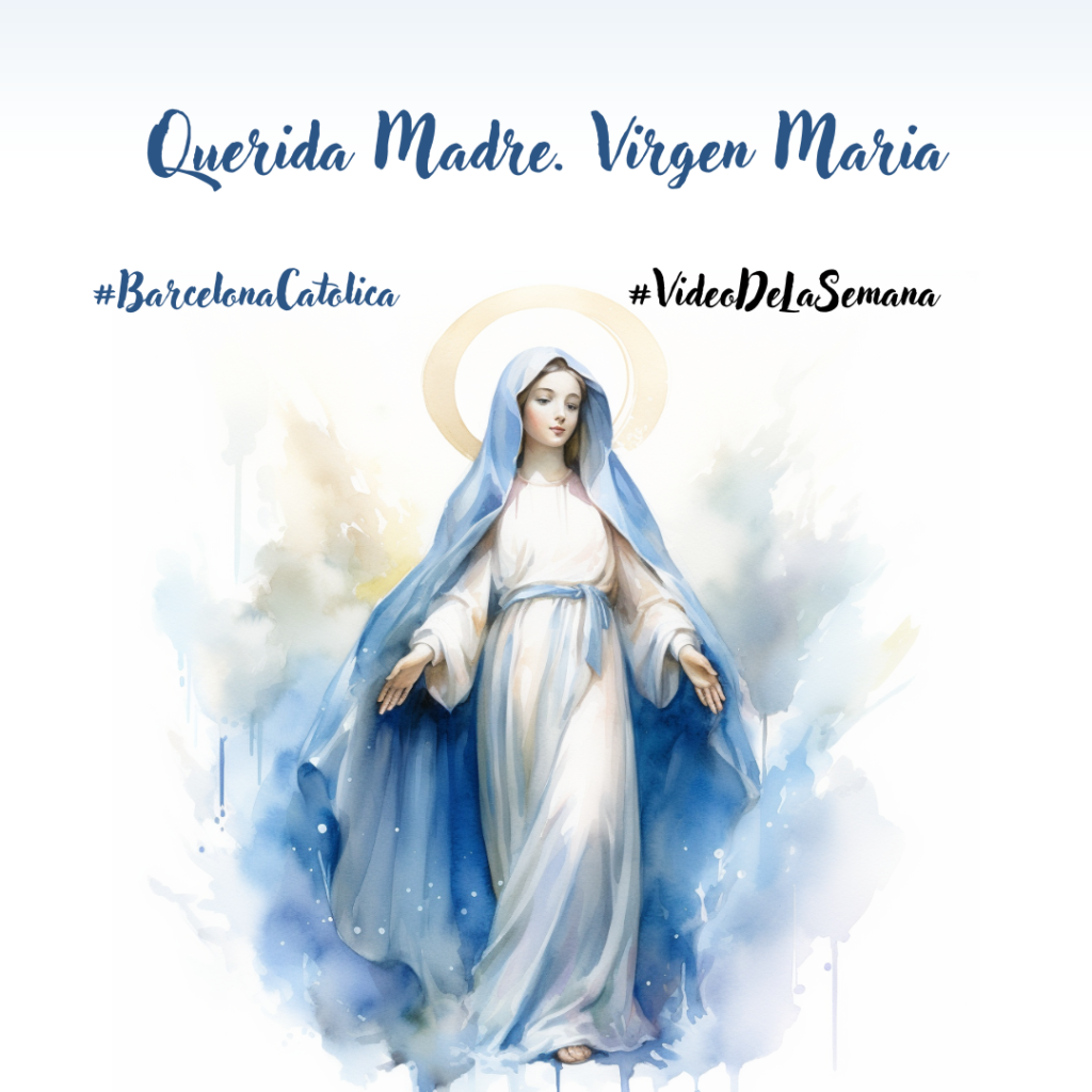 Querida Madre. Virgen Maria