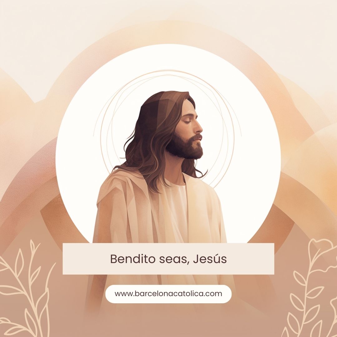 Bendito seas Jesús